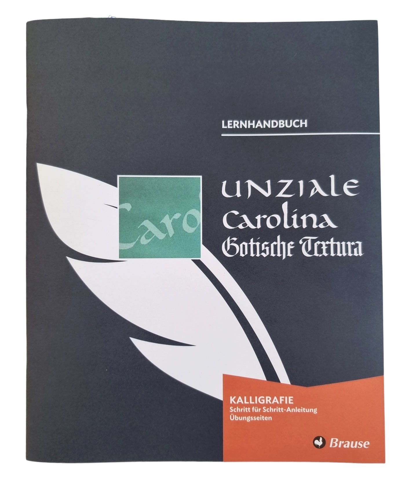 Lernheft für Unziale - Carolina - Gotische Textura – Federfuehrend