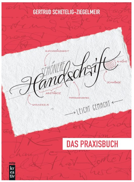 Schönere Handschrift - leicht gemacht: Das Praxisbuch